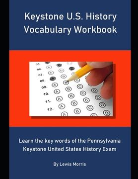 portada Keystone U.S. History Vocabulary Workbook: Learn the key words of the Pennsylvania Keystone United States History Exam (in English)