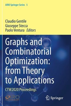 portada Graphs and Combinatorial Optimization: From Theory to Applications: Ctw2020 Proceedings (en Inglés)