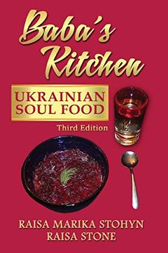 portada Baba'S Kitchen: Ukrainian Soul Food: With Stories From the Village, Third Edition (en Inglés)