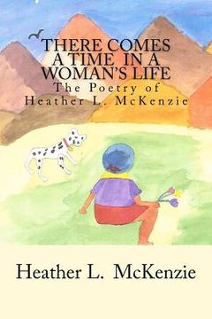 portada there comes a time in a woman's life (en Inglés)