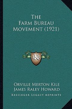 portada the farm bureau movement (1921) (en Inglés)