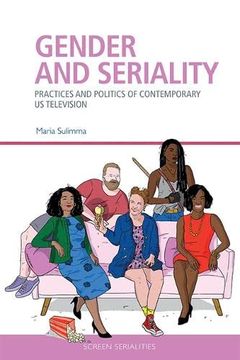 portada Gender and Seriality: Practices and Politics of Contemporary us Television (Screen Serialities) 