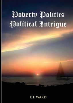 portada Poverty Politics Political Intrigue (en Inglés)