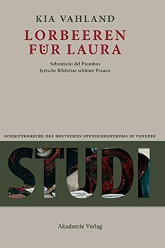 portada Lorbeeren für Laura (Studi. Schriftenreihe des Deutschen Studienzentrums in Vened) (en Alemán)