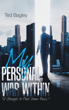 portada My Personal War Within: "A Struggle to Find Inner Peace" (en Inglés)