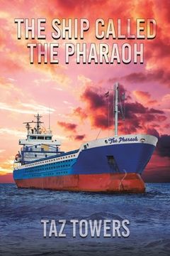 portada The Ship Called The Pharaoh (in English)
