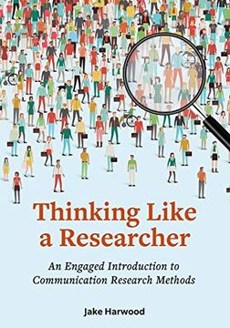 portada Thinking Like a Researcher: An Engaged Introduction to Communication Research Methods 