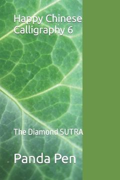portada Happy Chinese Calligraphy 6: The Diamond SUTRA (in English)