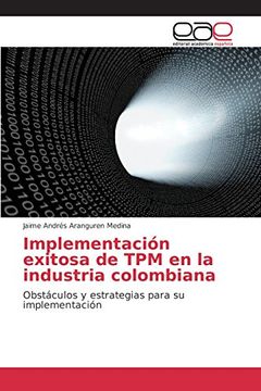 portada Implementación exitosa de TPM en la industria colombiana: Obstáculos y estrategias para su implementación