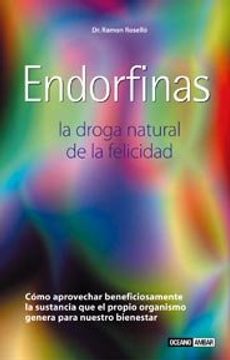 portada Endorfinas: La Droga Natural de la Felicidad