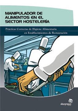 portada manipulador de alimentos en el sector hostelería : prácticas correctas de higiene en establecimientos de restauración