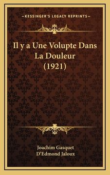 portada Il y a Une Volupte Dans La Douleur (1921) (in French)