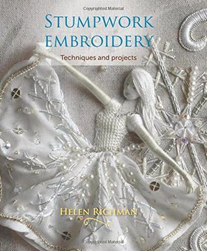 portada Stumpwork Embroidery: Techniques and Projects (in English)