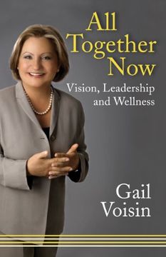 portada All Together Now: Vision, Leadership, and Wellness (en Inglés)