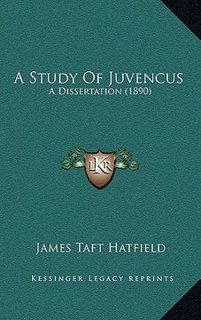 portada a study of juvencus: a dissertation (1890) (en Inglés)