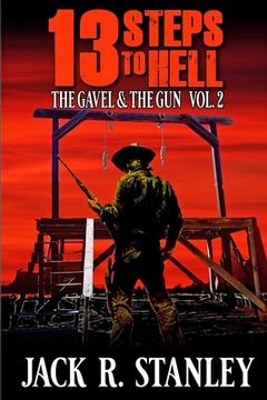 portada 13 Steps To Hell: The Gavel And The Gun Vol. 2 (en Inglés)