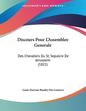 portada Discours Pour L'Assemblee Generale: Des Chevaliers Du St. Sepulcre De Jerusalem (1821) (en Francés)