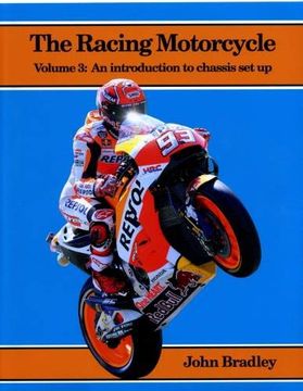 portada The Racing Motorcycle: Volume 3: An Introduction to Chassis set up (en Inglés)