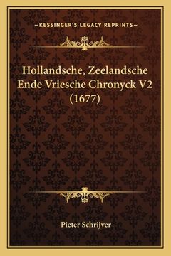 portada Hollandsche, Zeelandsche Ende Vriesche Chronyck V2 (1677)