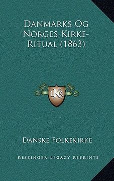 portada Danmarks Og Norges Kirke-Ritual (1863) (en Danés)