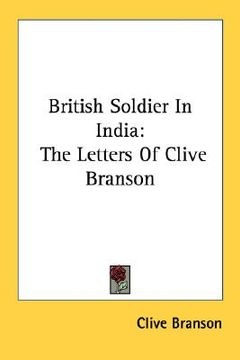 portada british soldier in india: the letters of clive branson (en Inglés)