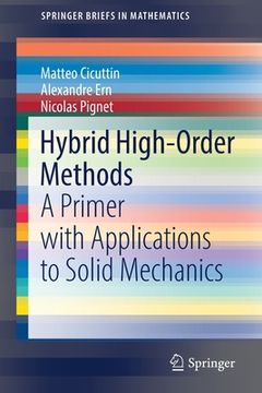 portada Hybrid High-Order Methods: A Primer with Applications to Solid Mechanics (en Inglés)