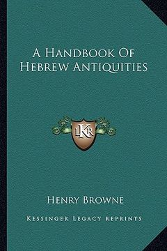 portada a handbook of hebrew antiquities (en Inglés)
