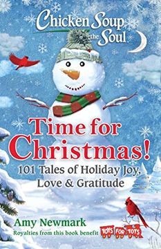 portada Chicken Soup for the Soul: Time for Christmas: 101 Tales of Holiday Joy, Love & Gratitude (en Inglés)