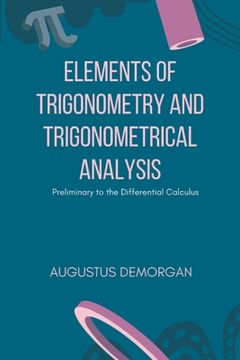portada Elements of Trigonometry and Trigonometrical Analysis (en Inglés)