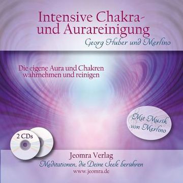 portada Intensive Chakra- und Aurareinigung: Die Eigene Aura und Chakren Wahrnehmen und Reinigen (en Alemán)