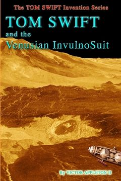 portada Tom Swift and the Venusian InvulnoSuit (en Inglés)