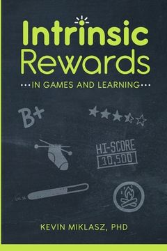 portada Intrinsic Rewards in Games and Learning (en Inglés)