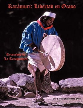 portada Rarámuri: Libertad en Ocaso: Recuerdos de la Tarahumara (in English)