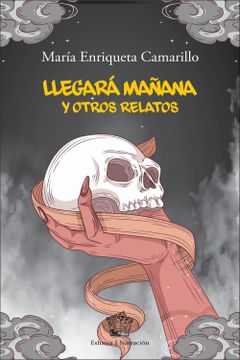 portada Llegará mañana y otros relatos (in Spanish)