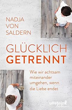 portada Glücklich Getrennt: Wie wir Achtsam Miteinander Umgehen, Wenn die Liebe Endet (in German)