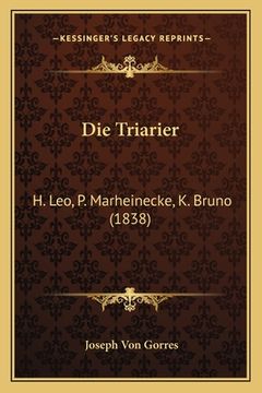 portada Die Triarier: H. Leo, P. Marheinecke, K. Bruno (1838) (en Alemán)