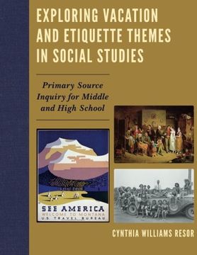 portada Exploring Vacation and Etiquette Themes in Social Studies: Primary Source Inquiry for Middle and High School