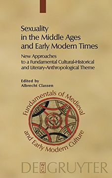 portada Sexuality in the Middle Ages and Early Modern Times: New Approaches to a Fundamental Cultural-Historical and Literary-Anthropological Theme (Fundamentals of Medieval and Early Modern Culture) (en Inglés)