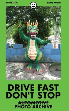portada Drive Fast Don'T Stop - Book 10: Sans Auto (en Inglés)