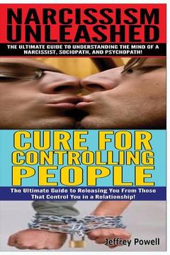 portada Narcissism Unleashed & Cure for Controlling People (en Inglés)