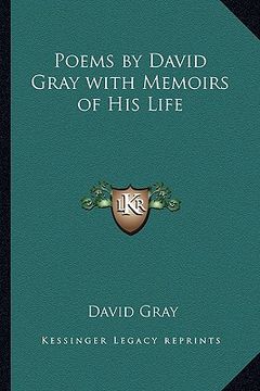 portada poems by david gray with memoirs of his life