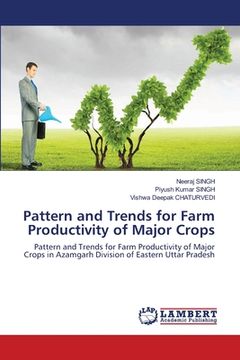 portada Pattern and Trends for Farm Productivity of Major Crops (en Inglés)