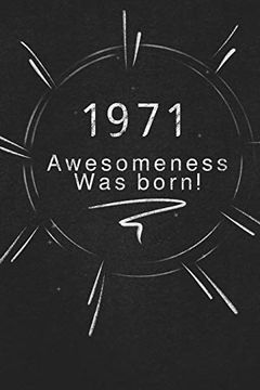 portada 1971 Awesomeness was Born. Gift it to the Person That you Just Thought About he Might Like it (en Inglés)
