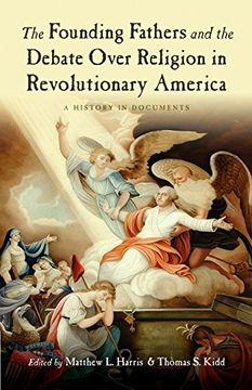 portada The Founding Fathers and the Debate Over Religion in Revolutionary America: A History in Documents 
