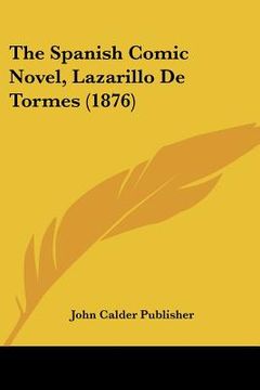 portada the spanish comic novel, lazarillo de tormes (1876) (in English)
