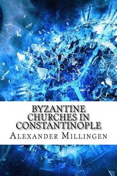portada Byzantine Churches in Constantinople (en Inglés)