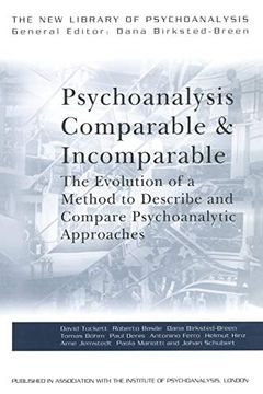 portada Psychoanalysis Comparable and Incomparable: The Evolution of a Method to Describe and Compare Psychoanalytic Approaches (The new Library of Psychoanalysis) (en Inglés)