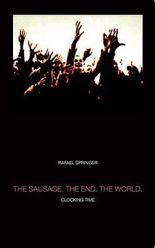 portada the sausage. the end. the world. (in English)