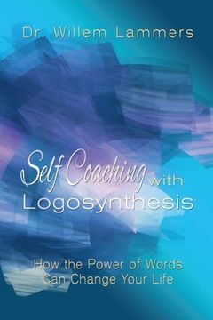 portada Self-Coaching With Logosynthesis: How the Power of Words can Change Your Life 