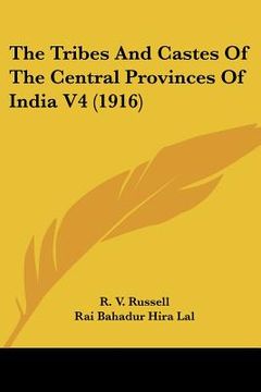 portada the tribes and castes of the central provinces of india v4 (1916) (en Inglés)